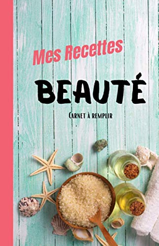 CARNET DE RECETTES COSMETIQUES